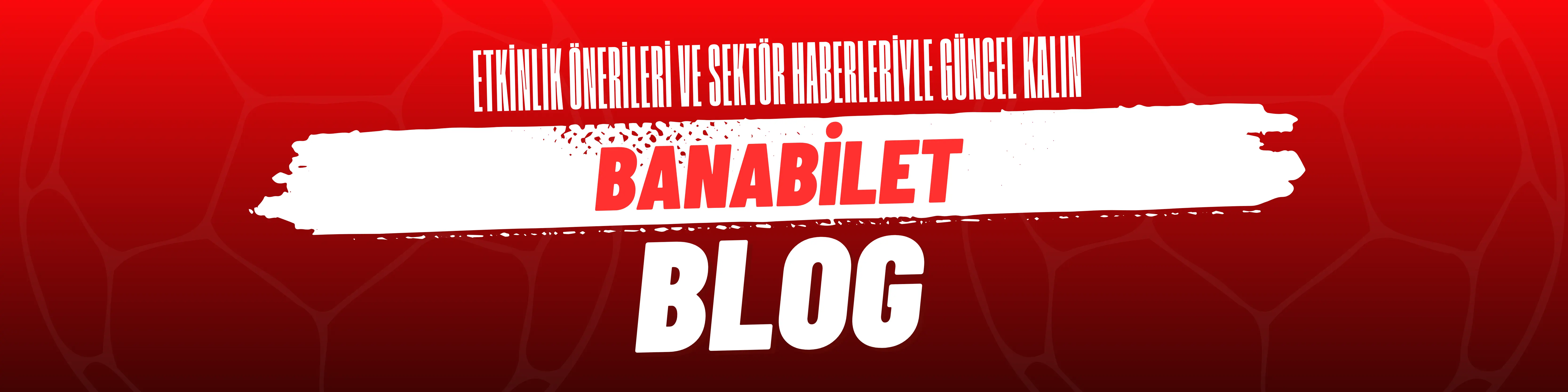 Bana Bilet Blog