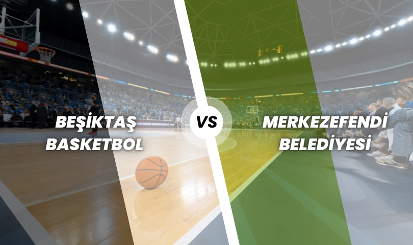 Beşiktaş Basketbol - Merkezefendi Belediyesi