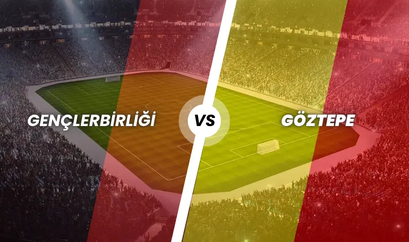 Gençlerbirliği - Göztepe